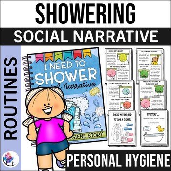 SHOWERING & PERSONAL HYGIENE SOCIAL NARRATIVE - Personal Hygiene Story