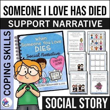 GRIEF AND LOSS SOCIAL STORY - GRIEF COUNSELING - Coping with Death of loved one