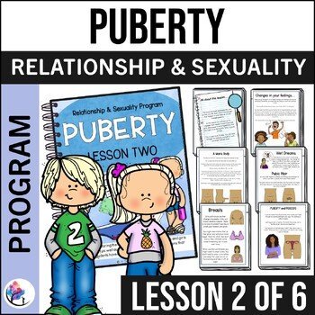 Relationship and Sexuality - Lesson 2 of 6 - Puberty and Body Changes