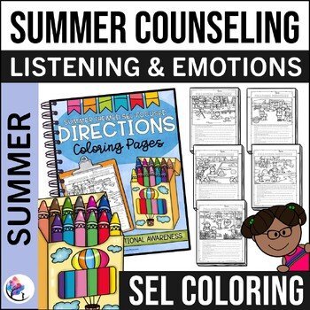 SUMMER COUNSELING ACTIVITIES Counseling Coloring Pages Listening & Emotions SEL