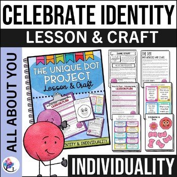 IDENTITY & INDIVIDUALITY LESSON - The Unique Dot Project Lesson & Craft