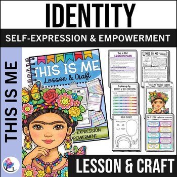 IDENTITY, SELF-EXPRESSION & BODY EMPOWERMENT LESSON & CRAFT - Counseling Lesson