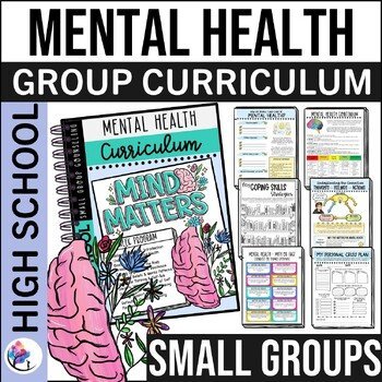MENTAL HEALTH AWARENESS ACTIVITIES Small Group Counseling Curriculum HIGH SCHOOL