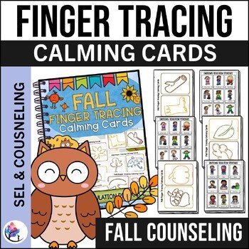 FALL COUNSELING ACTIVITIES - FINGER TRACING CALMING CARDS - SEL
