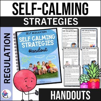 Self Regulation I Self Calming Strategies Handout I Using Self Calm Techniques
