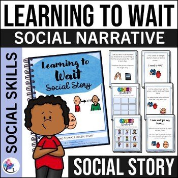 Social Narrative - Learning to Wait - Support with Coping