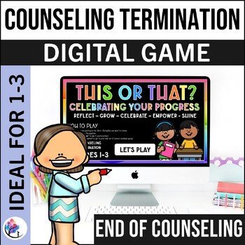 COUNSELING TERMINATION ACTIVITIES - End of Counseling Digital Game