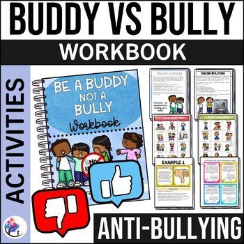 BE A BUDDY NOT A BULLY Workbook - Character Education & SEL