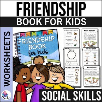 FRIENDSHIP BOOK - Social Skills Activities - Social Skills Worksheets and Lesson