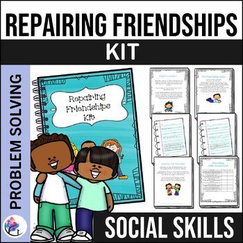 Repairing Friendships Kit I Conflict Management I Counseling Lesson