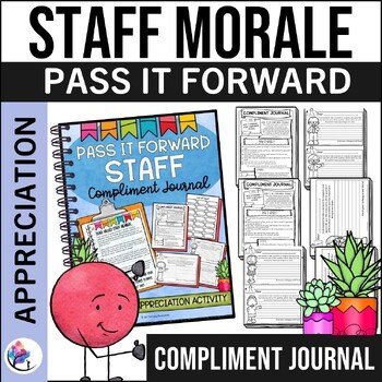 TEACHER COMPLIMENT JOURNAL - Pass it Forward - Workplace Appreciation Activity