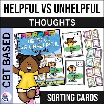 HELPFUL VS UNHELPFUL THOUGHTS automatic negative thoughts/framing your thoughts