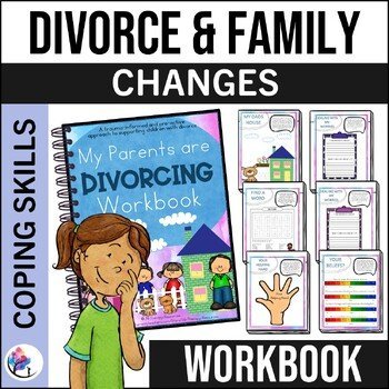 MY PARENTS ARE DIVORCING Family Divorce Changes and Family Separation Workbook