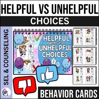 Good vs Bad Choices - Helpful Vs Unhelpful Choices - Cards Lesson Behavior