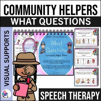 Wh (What Questions) - Community Helpers Theme - Speech Therapy Resource