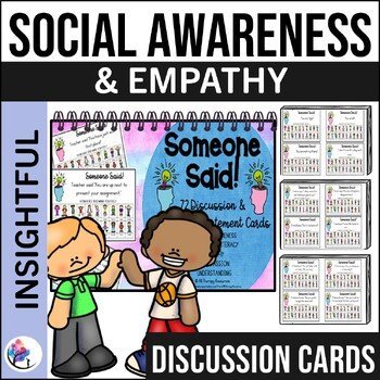 EMPATHY LESSON -Someone Said! - Discussion & Reflection Cards - Social Awareness