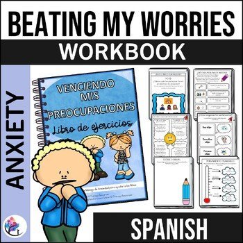 Beating My Worries Workbook - Anxiety, Confidence Positive - SPANISH VERSION