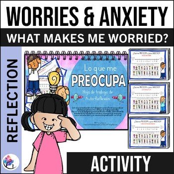 What Makes Me Worried? - Self Reflection - Anxiety - SPANISH VERSION