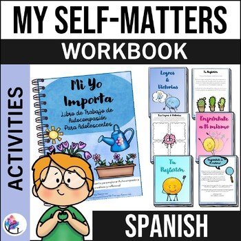 SELF CARE ACTIVITIES WORKBOOK - Self Esteem for Teenagers - SPANISH SEL