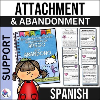 ATTACHMENT & ABANDONMENT Difficulties - Behavior Management & Trauma - SPANISH