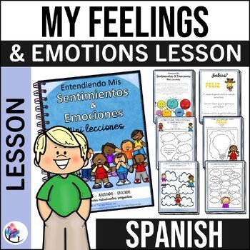 Understanding my Feelings and Emotions Mini-Lessons - SPANISH VERSION