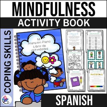 MINDFULNESS ACTIVITIES BOOK - Counseling Activities - SPANISH VERSION