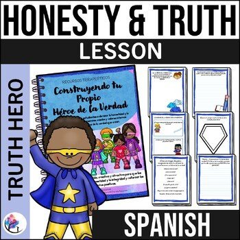 TRUTH HERO - Mini Lesson - Counseling Lesson Reduce Lying - SPANISH VERSION