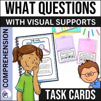 Wh (What Questions) Task Cards - visual supports -Speech Therapy Resource