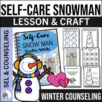 Self Care Winter Snowman Counseling Craft - End of Year Emotional Regulation