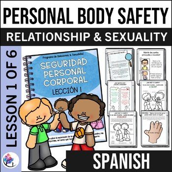 Relationship & Sexuality - Lesson 1 of 6 Personal Body Safety - SPANISH VERSION