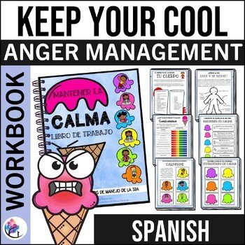 ANGER MANAGEMENT Workbook Activities - Keep Your Cool - SPANISH VERSION