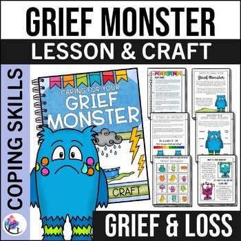 GRIEF & LOSS MONSTER Activities Small Group Counseling Activities Managing Grief