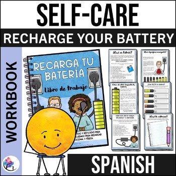 SELF CARE ACTIVITIES WORKBOOK - Recharge Your Battery Worksheets SPANISH VERSION