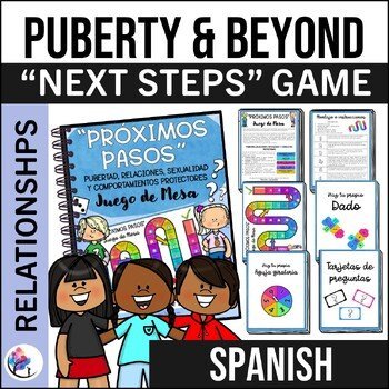 Next Steps Board Game - Puberty &  Beyond, Relationships - SPANISH VERSION