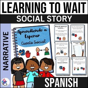 Learning to Wait - Waiting Social Narrative Story - SPANISH VERSION