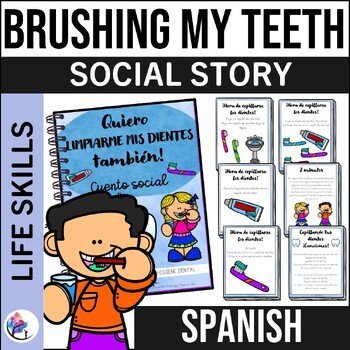 Brushing My Teeth Social Narrative : Toothbrushing Dental - SPANISH VERSION