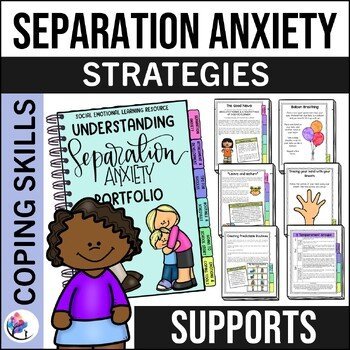 Separation Anxiety Portfolio for School Transitions - Going to School & Worries