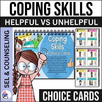 Coping Skills Choice Cards - Helpful and Unhelpful Coping Calming Strategies
