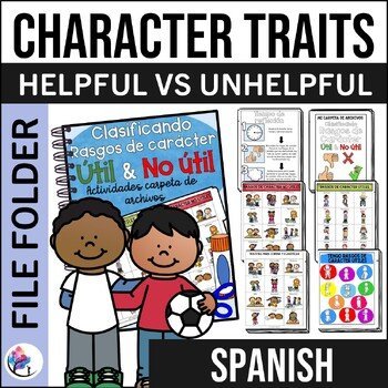 CHARACTER TRAITS Helpful & Unhelpful  - File Folder Activity - SPANISH VERSION