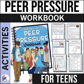 PEER PRESSURE & Healthy Choices Workbook for Teenagers - Counseling Activities
