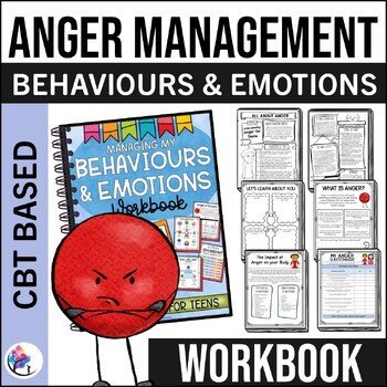 TEEN ANGER MANAGEMENT WORKSHEETS CBT-Based Skills for Emotional Regulation