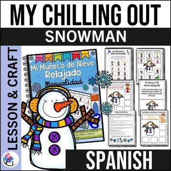 WINTER COUNSELING ACTIVITY My Chilling Out Snowman Craft - SPANISH VERSION