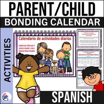 PARENT / CHILD BOND & ATTACHMENT Homework - 2 week program - SPANISH VERSION