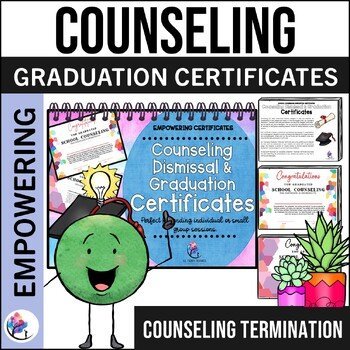 SCHOOL COUNSELING CERTIFICATES - Dismissal & Graduation Certificates