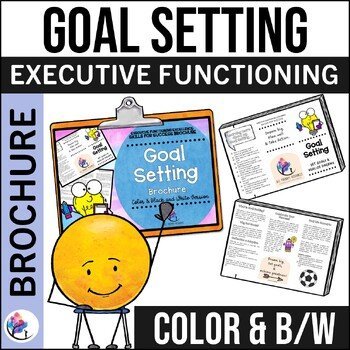 SETTING GOALS BROCHURE - Executive Functioning Skills - School Counseling