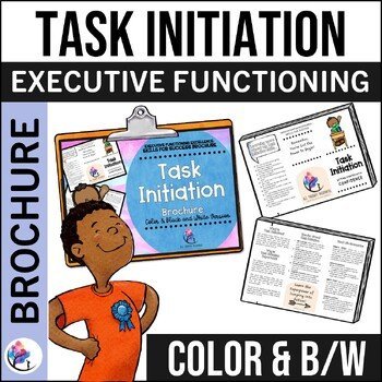 TASK INITIATION BROCHURE - Classroom Management - Executive Functioning Skills