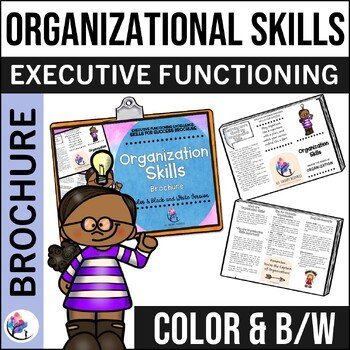 ORGANIZATIONAL SKILLS BROCHURE I Study Skills I Executive Functioning