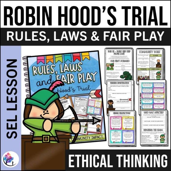 ROBIN HOOD ACTIVITES - Rules, Laws & Fair Play Ethical Thinking Community SEL